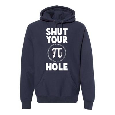 Funny Shut Your Pi Hole 3.14 March 14 Premium Hoodie