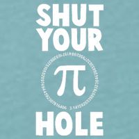 Funny Shut Your Pi Hole 3.14 March 14 Sueded Cloud Jersey T-Shirt