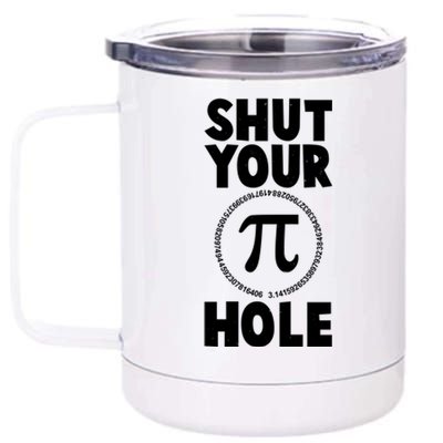 Funny Shut Your Pi Hole 3.14 March 14 12 oz Stainless Steel Tumbler Cup