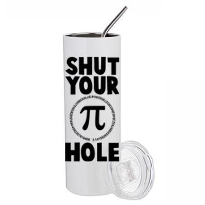 Funny Shut Your Pi Hole 3.14 March 14 Stainless Steel Tumbler