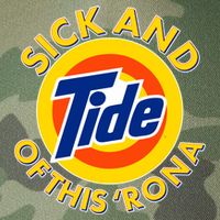 Funny Sick And Tide Of This 'Rona Legacy Tie Dye Trucker Hat