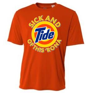 Funny Sick And Tide Of This 'Rona Cooling Performance Crew T-Shirt