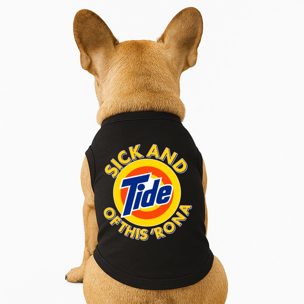 Funny Sick And Tide Of This 'Rona Doggie Tank