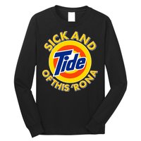 Funny Sick And Tide Of This 'Rona Long Sleeve Shirt