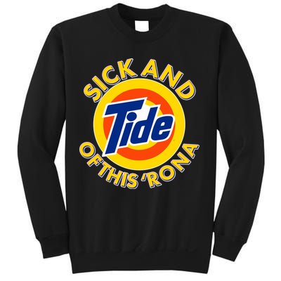 Funny Sick And Tide Of This 'Rona Sweatshirt