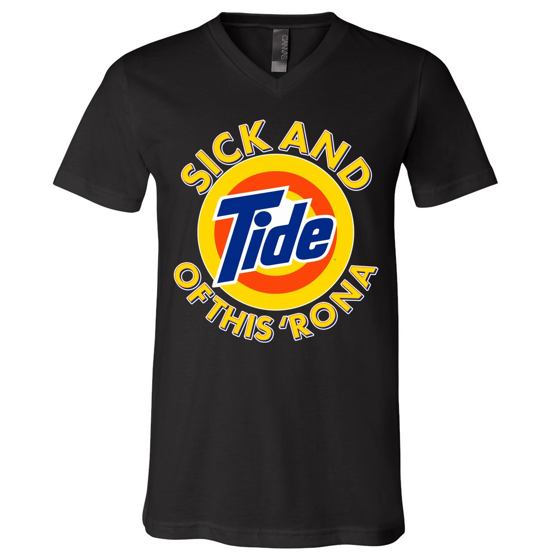 Funny Sick And Tide Of This 'Rona V-Neck T-Shirt
