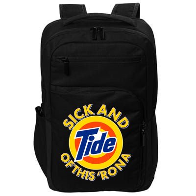 Funny Sick And Tide Of This 'Rona Impact Tech Backpack