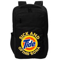 Funny Sick And Tide Of This 'Rona Impact Tech Backpack