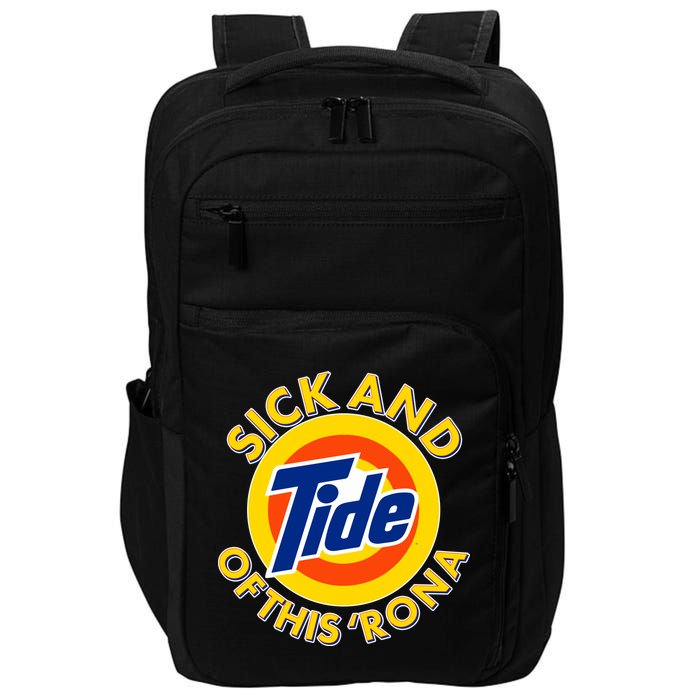 Funny Sick And Tide Of This 'Rona Impact Tech Backpack
