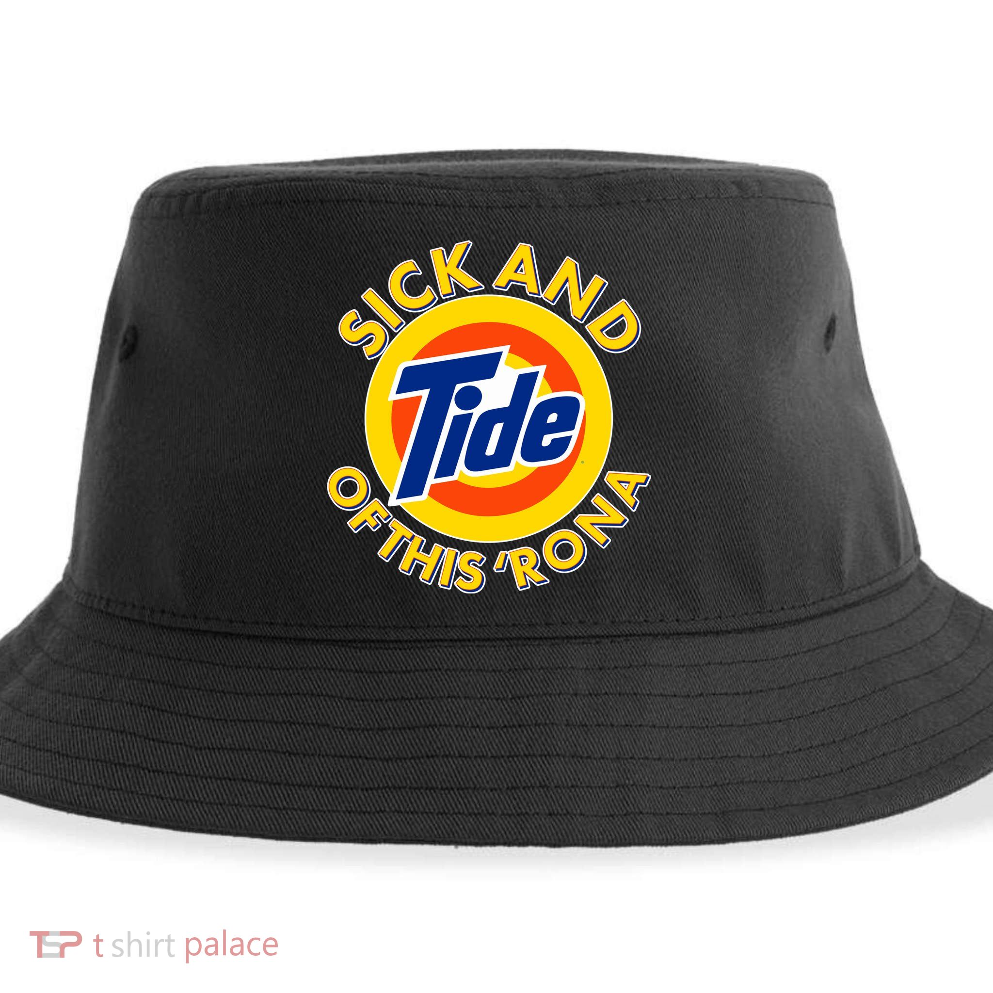 Funny Sick And Tide Of This 'Rona Sustainable Bucket Hat