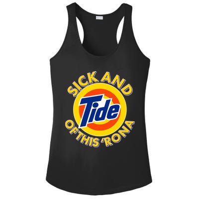 Funny Sick And Tide Of This 'Rona Ladies PosiCharge Competitor Racerback Tank