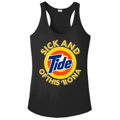 Funny Sick And Tide Of This 'Rona Ladies PosiCharge Competitor Racerback Tank