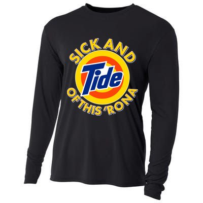 Funny Sick And Tide Of This 'Rona Cooling Performance Long Sleeve Crew