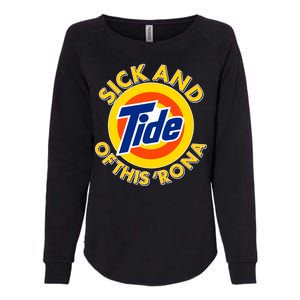 Funny Sick And Tide Of This 'Rona Womens California Wash Sweatshirt