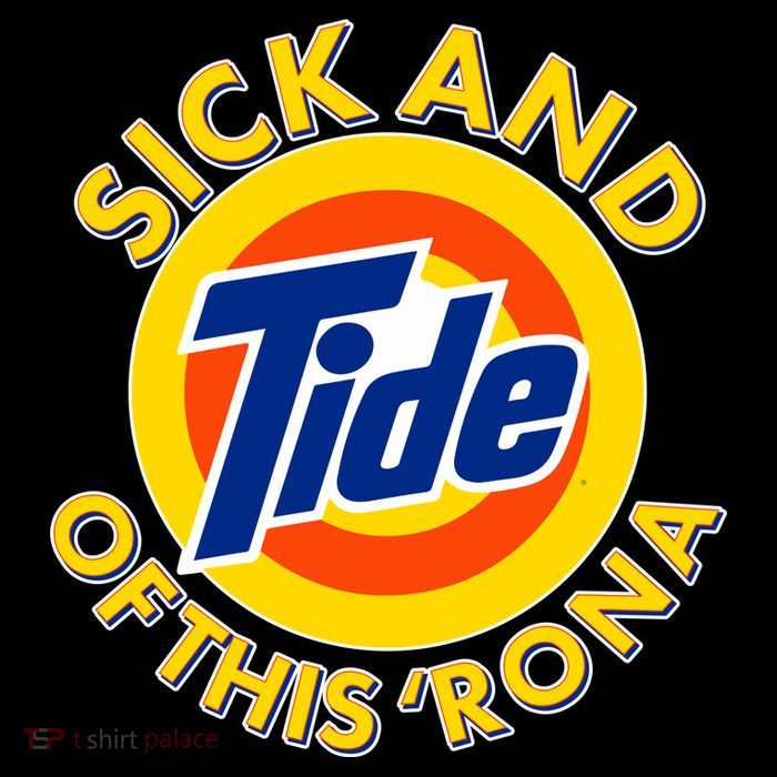 Funny Sick And Tide Of This 'Rona Baby Bodysuit