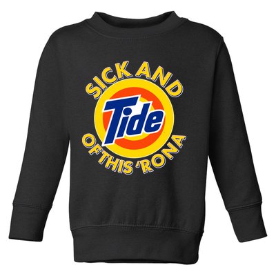 Funny Sick And Tide Of This 'Rona Toddler Sweatshirt