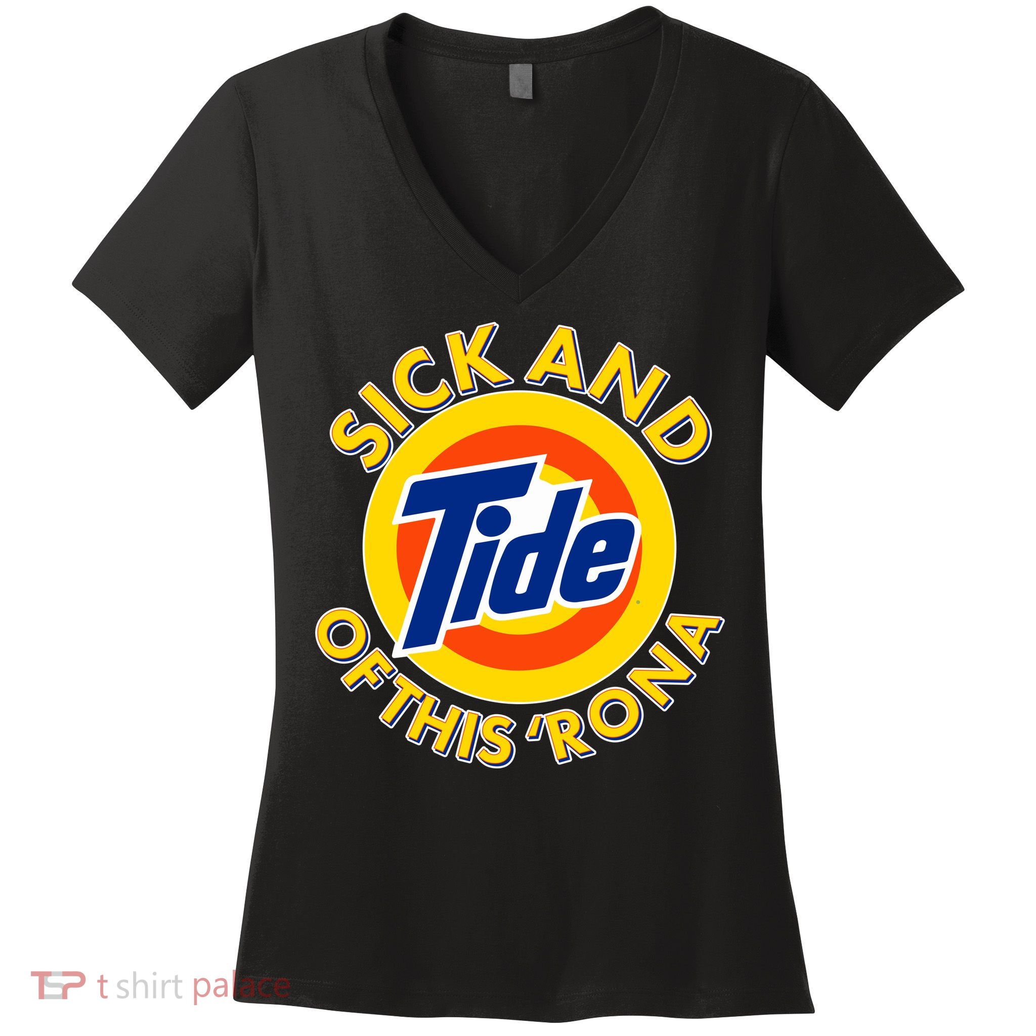 Funny Sick And Tide Of This 'Rona Women's V-Neck T-Shirt