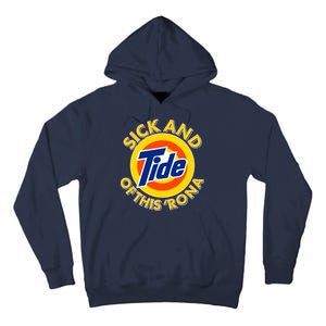 Funny Sick And Tide Of This 'Rona Tall Hoodie