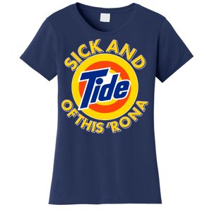 Funny Sick And Tide Of This 'Rona Women's T-Shirt