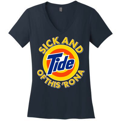 Funny Sick And Tide Of This 'Rona Women's V-Neck T-Shirt