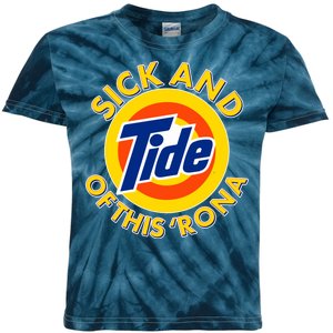 Funny Sick And Tide Of This 'Rona Kids Tie-Dye T-Shirt