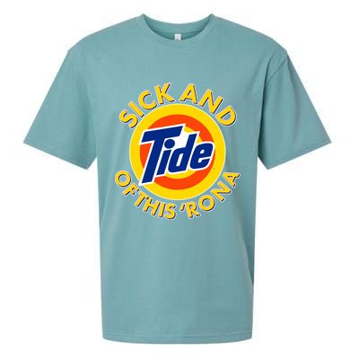 Funny Sick And Tide Of This 'Rona Sueded Cloud Jersey T-Shirt