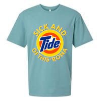 Funny Sick And Tide Of This 'Rona Sueded Cloud Jersey T-Shirt