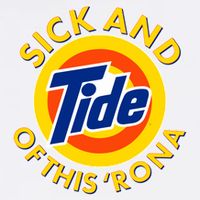 Funny Sick And Tide Of This 'Rona Garment-Dyed Sweatshirt
