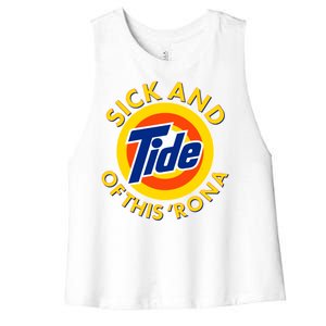 Funny Sick And Tide Of This 'Rona Women's Racerback Cropped Tank