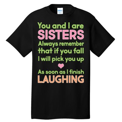 Funny Sisters Laughing Tall T-Shirt