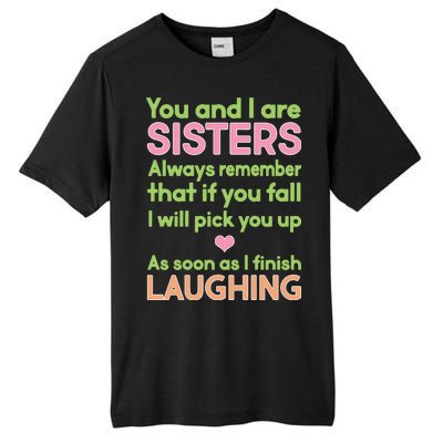 Funny Sisters Laughing Tall Fusion ChromaSoft Performance T-Shirt