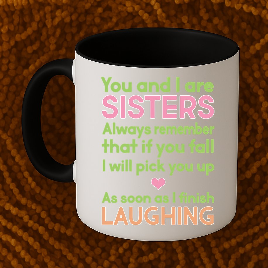 Funny Sisters Laughing Mug