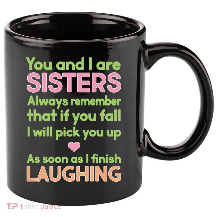 Funny Sisters Laughing 11oz C Handle Ceramic Mug