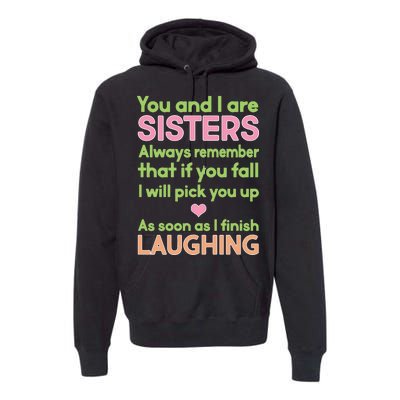 Funny Sisters Laughing Premium Hoodie