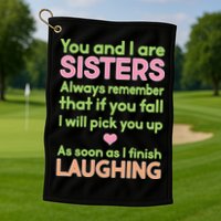 Funny Sisters Laughing Golf Towel