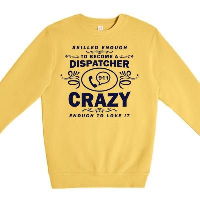 Funny Skilled Dispatcher Premium Crewneck Sweatshirt