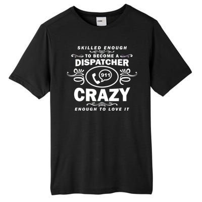 Funny Skilled Dispatcher Tall Fusion ChromaSoft Performance T-Shirt