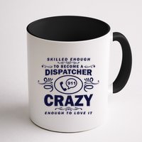 Funny Skilled Dispatcher Mug