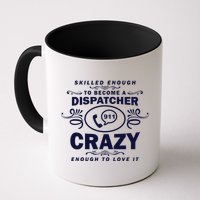 Funny Skilled Dispatcher Mug
