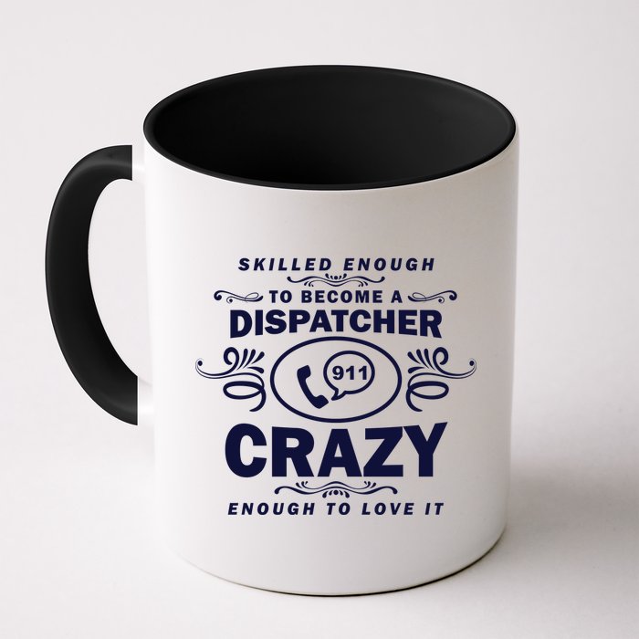 Funny Skilled Dispatcher Mug