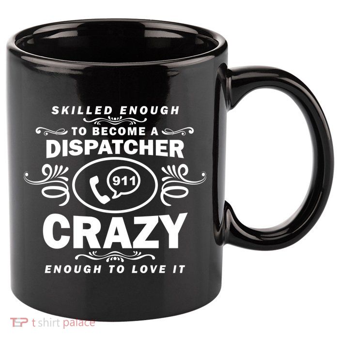 Funny Skilled Dispatcher 11oz C Handle Ceramic Mug