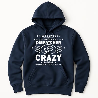 Funny Skilled Dispatcher Hoodie