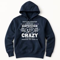 Funny Skilled Dispatcher Hoodie