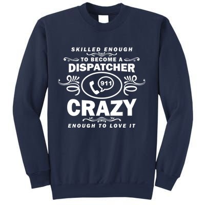 Funny Skilled Dispatcher Sweatshirt