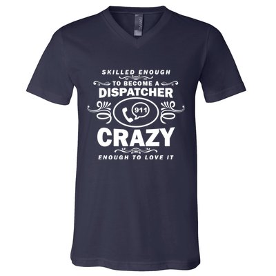 Funny Skilled Dispatcher V-Neck T-Shirt