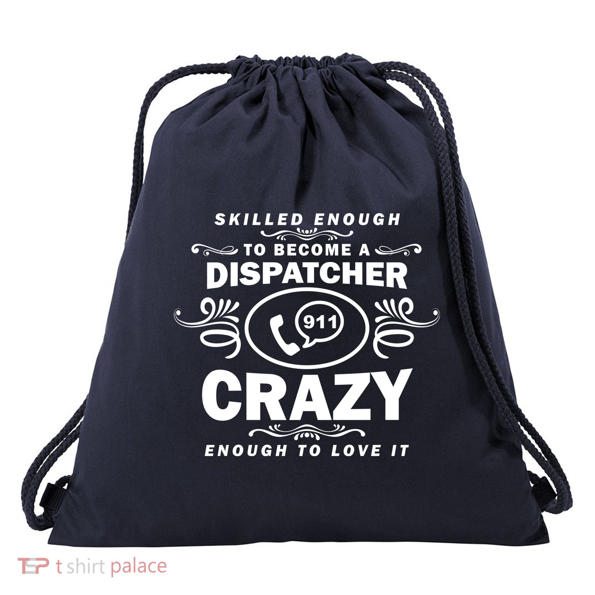 Funny Skilled Dispatcher Drawstring Bag