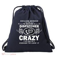 Funny Skilled Dispatcher Drawstring Bag
