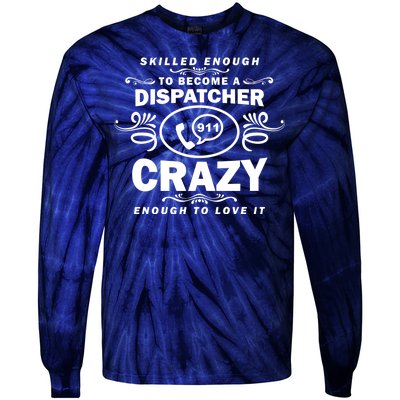 Funny Skilled Dispatcher Tie-Dye Long Sleeve Shirt