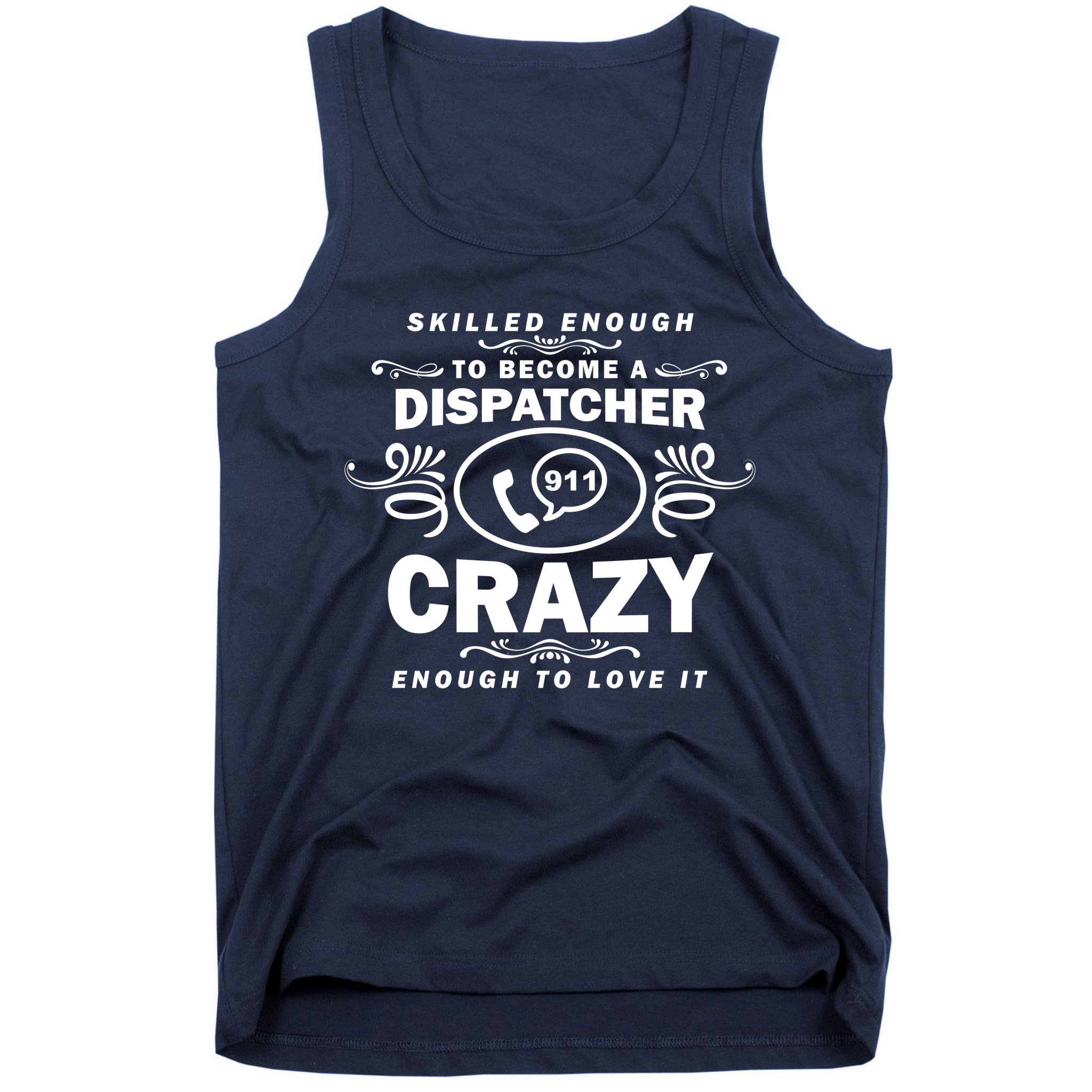 Funny Skilled Dispatcher Tank Top