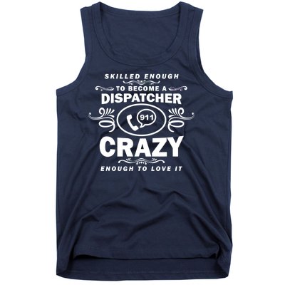 Funny Skilled Dispatcher Tank Top